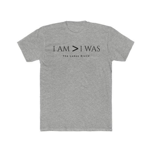 I am > I was